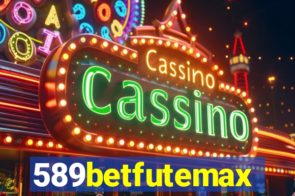 589betfutemax futebol ao vivo